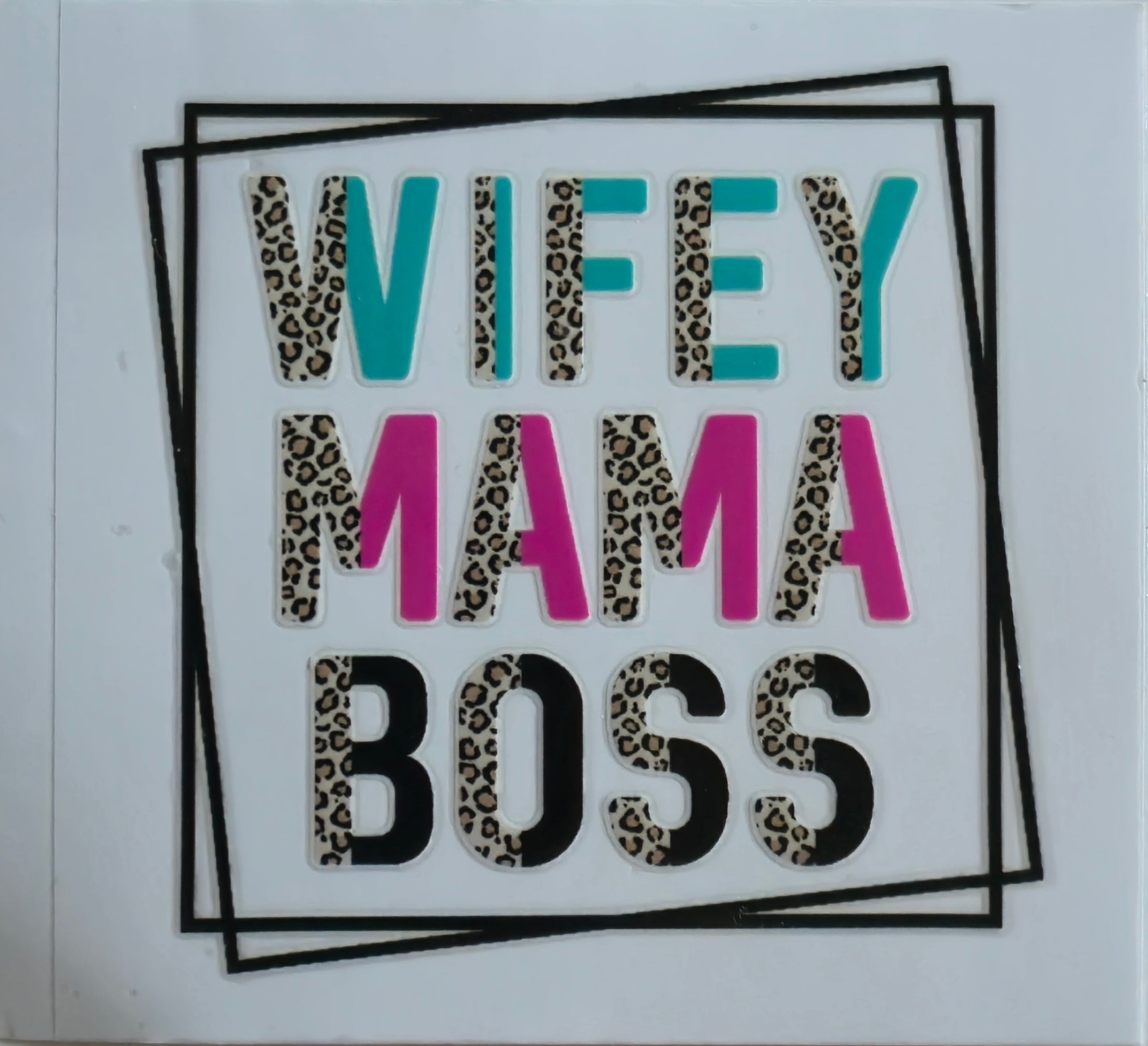 (65) Wifey mama boss