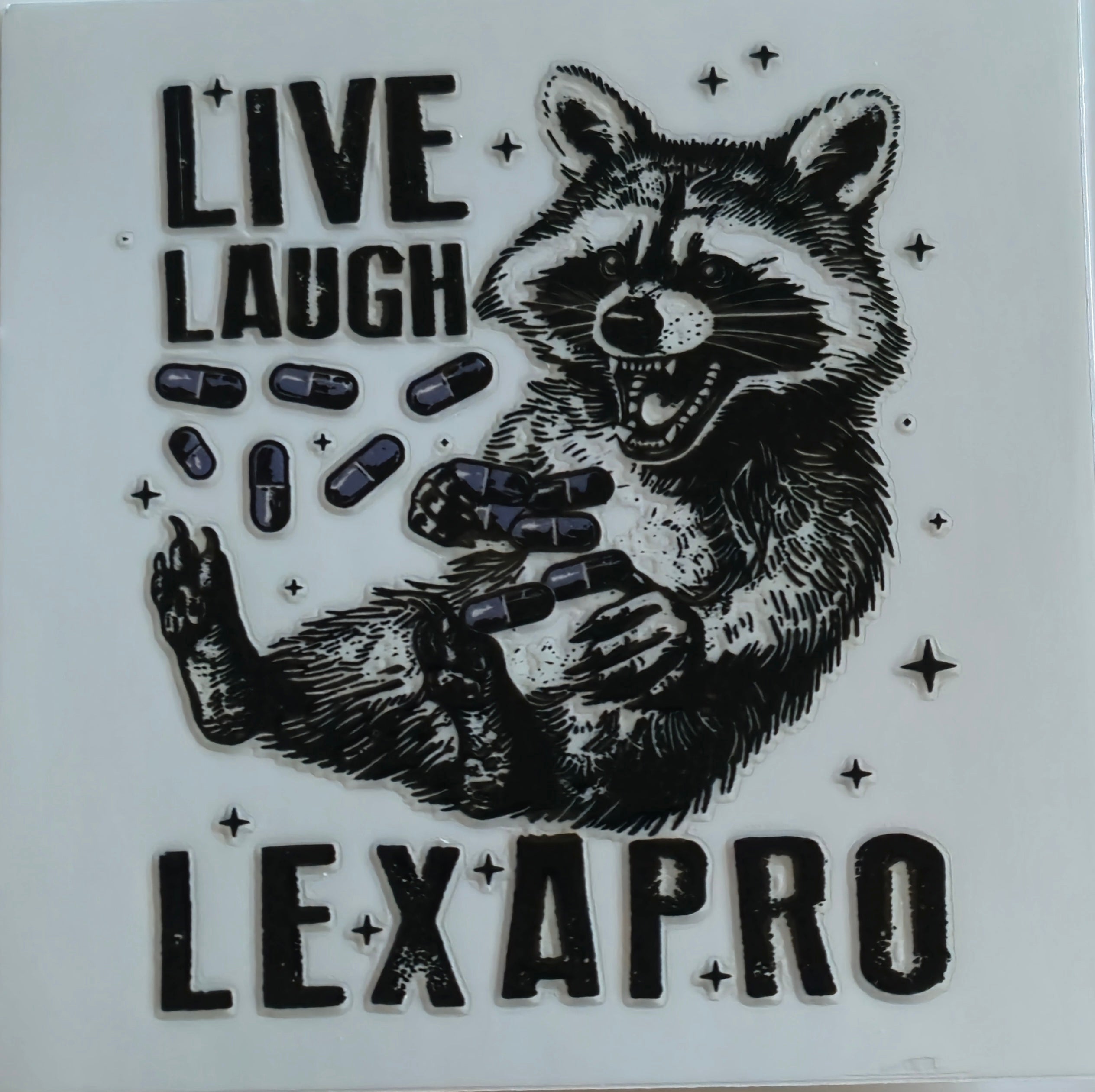 (247) Live Laugh Lexapro